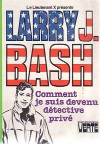 Livrenpoche : Comment je suis devenu détective privé - Larry J. Bash - Livre