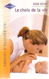 Livrenpoche : Le choix de la vie - Joan Kilby - Livre