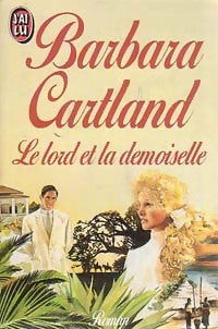 Le lord et la demoiselle - Barbara Cartland - Livre