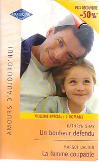 Livrenpoche : Un bonheur défendu / La femme coupable - Margot Dalton, Kathryn Shay - Livre
