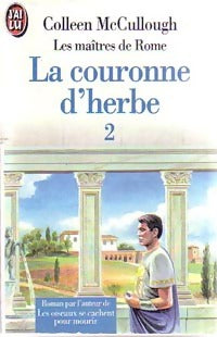 Livrenpoche : Les maîtres de Rome Tome II : La couronne d'herbe Tome II - Colleen McCullough - Livre
