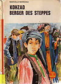 Livrenpoche : Kohzad, berger des steppes - Marcelle Manceau - Livre