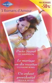 3 romans d'amour - Lee Wilkinson, Helen R. Myers, Stephanie Bond - Livre