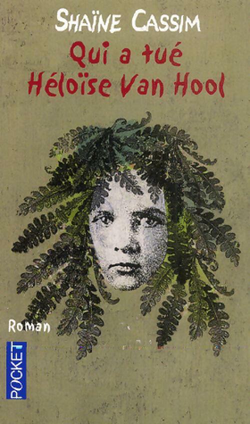 Qui a tué Héloïse Van Hool - Shaïne Cassim - Livre