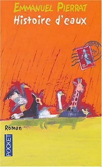 Livrenpoche : Histoire d'eaux - Emmanuel Pierrat - Livre