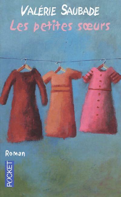 Livrenpoche : Les petites soeurs - Valérie Saubade - Livre