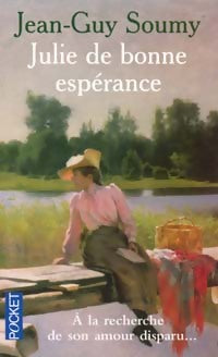 Julie de Bonne Espérance - Jean-Guy Soumy -  Pocket - Livre