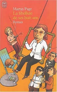 Livrenpoche : La libellule de ses huit ans - Martin Page - Livre