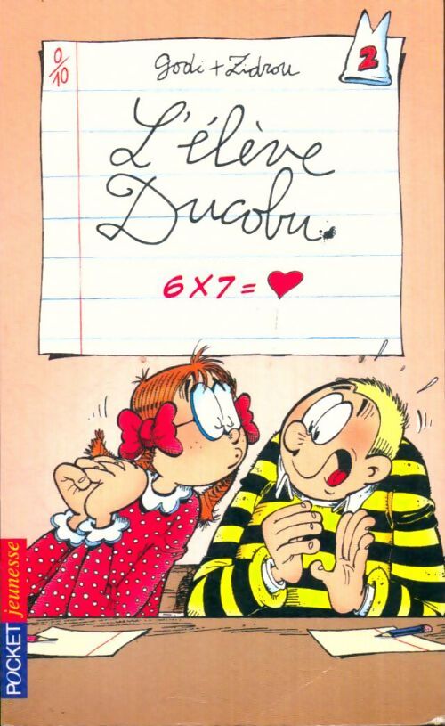 Livrenpoche : L'élève Ducobu Tome II : 6x7=coeur - Zidrou, Bernard Godi - Livre