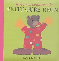Livrenpoche : 7 histoires coquines de Petit Ours Brun - Marie Aubinais - Livre