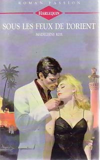 Livrenpoche : Sous les feux de l'orient - Madeleine Ker - Livre