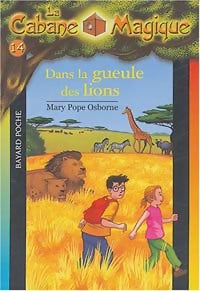 Livrenpoche : Dans la gueule des lions - Mary Pope Osborne - Livre