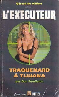 Traquenard à Tijuana - Don Pendleton - Livre
