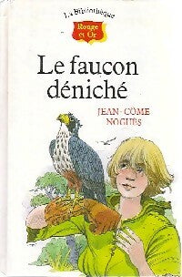 Livrenpoche : Le faucon déniché - Jean-Côme Noguès - Livre