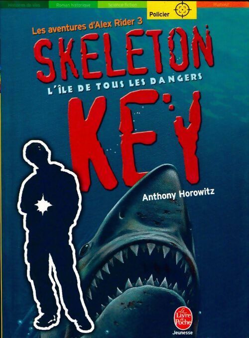 Livrenpoche : Les aventures d'Alex Rider Tome III : Skeleton Key, l'île des dangers - Anthony Horowitz - Livre