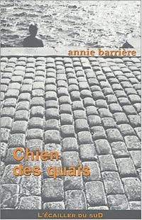 Chien des quais - Annie Barrière -  Poches - Livre