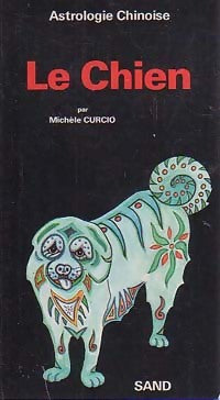 Le chien - Michèle Curcio -  Astrologie Chinoise - Livre