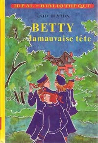 Livrenpoche : Betty, la mauvaise tête - Enid Blyton - Livre