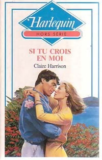 Livrenpoche : Si tu crois en moi - Claire Harrison - Livre
