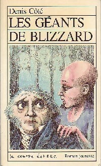 Livrenpoche : Les géants de Blizzard - Denis Côté - Livre