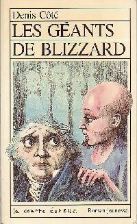 Les géants de Blizzard - Denis Côté -  Roman Jeunesse - Livre