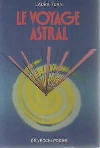 Livrenpoche : Le voyage astral - Laura Tuan - Livre