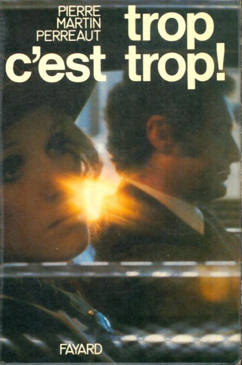 Livrenpoche : Trop, c'est trop ! - Pierre Martin Perreault - Livre
