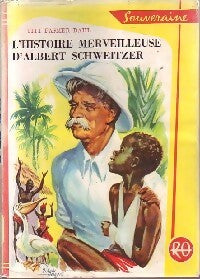 Livrenpoche : L'histoire merveilleuse d'Albert Schweitzer - Titt Fasmer Dahl - Livre