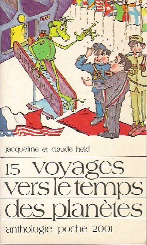 15 voyages vers le temps des planètes - Claude Held ; Jacqueline Held -  Anthologie poche 2001 - Livre