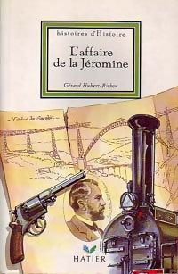 L'affaire de la Jéromine - Gérard Hubert-Richou -  Histoires d'Histoire - Livre