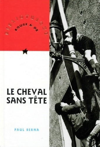 Livrenpoche : Le cheval sans tête - Paul Berna - Livre