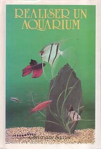 Livrenpoche : Réaliser un aquarium - Chistiane Sacase - Livre