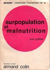 Livrenpoche : Surpopulation et malnutrition - Jean Guiffan - Livre