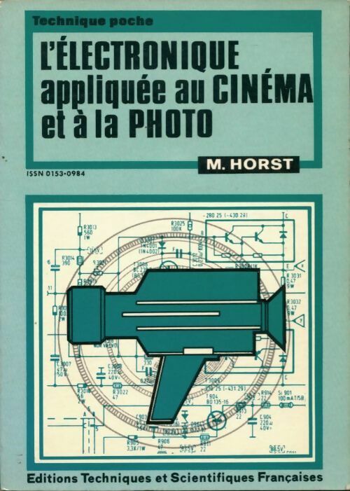 Livrenpoche : L'électronique appliquée au cinéma et à la photo - M. Horst - Livre