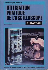 Utilisation pratique de l'oscilloscope - René Rateau - Livre