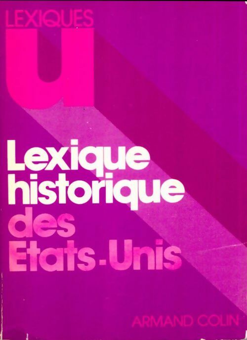Livrenpoche : Lexique historique des Etats-Unis - Denise Artaud, Régis Benichi - Livre
