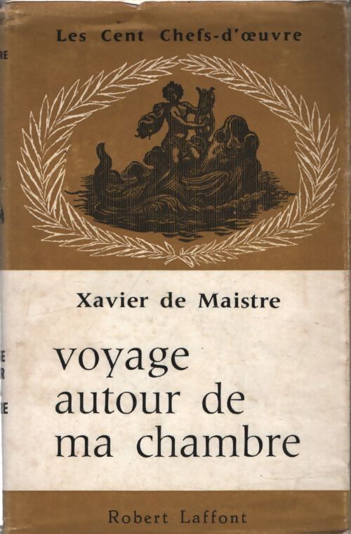 Voyage autour de ma chambre - Xavier De Maistre - Livre