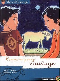 Livrenpoche : Clara et les poneys Tome IX : Comme un poney sauvage - Mireille Mirej - Livre