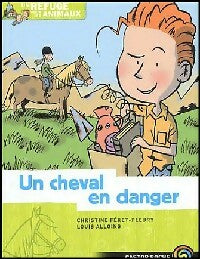 Livrenpoche : Un refuge pour les animaux Tome II : Un cheval en danger - Christine Féret-Fleury - Livre