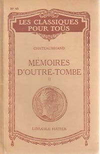 Mémoires d'Outre Tombe Tome II - François René Chateaubriand -  Les classiques pour tous - Livre