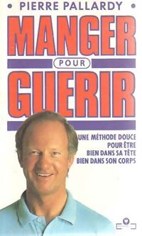 Livrenpoche : Manger pour guérir - Pierre Pallardy - Livre