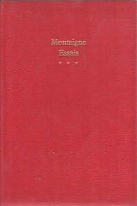 Livrenpoche : Les essais Tome III - Michel De Montaigne - Livre