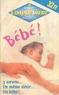 Livrenpoche : Bébé ! - Kasey Michaels - Livre
