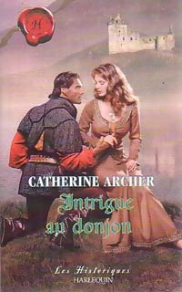 Livrenpoche : Intrigue au donjon - Catherine Archer - Livre