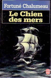 Livrenpoche : Le chien des mers - Fortuné Chalumeau - Livre