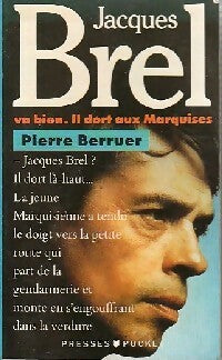 Jacques Brel va bien. Il dort aux Marquises - Pierre Berruer -  Pocket - Livre