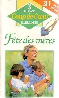 Livrenpoche : Fête des mères - Nora Roberts, Ann Major, Dallas Schulze - Livre