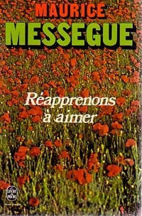 Livrenpoche : Réapprenons à aimer - Maurice Mességué - Livre