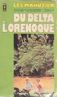 Les Mahuzier dans l'enfer vert du Delta de l'Orénoque - Albert Mahuzier - Livre