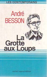Livrenpoche : La grotte aux loups - André Besson - Livre